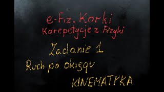 Ruch po okręgu  Zadanie 1  Kinematyka  LO1  Szkoła średnia [upl. by Ahsimin921]