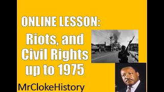 GCSE History  Civil Rights Riots and the Later Civil Rights Movement up to 1975 [upl. by Sansen808]