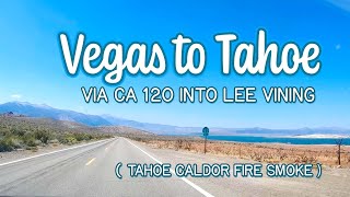 Vegas to Tahoe via CA 120 Lee Vining [upl. by Edualcnaej]