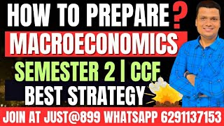 How To Prepare Macroeconomics 🔥 80 Strategy Semester 2 CCF  Calcutta University [upl. by Eimaraj]