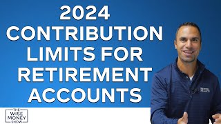 2024 Contribution Limits for Retirement Accounts [upl. by Jarin]