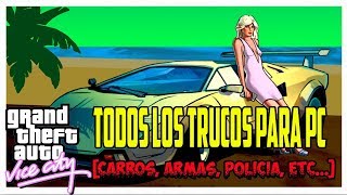 Grand theft auto vice city Todos los trucos para PC Carros armas policia etc [upl. by Pilloff]