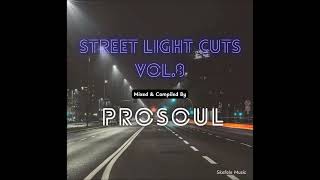 STREETLIGHT CUTS VOL08  MIXED amp COMPILED BY PROSOUL [upl. by Etnemelc]