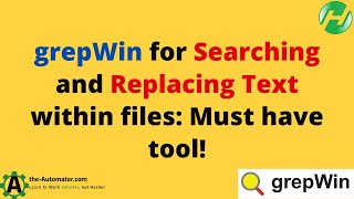 grepWin for Searching and Replacing Text within files Must have tool [upl. by Cathy120]