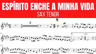 ESPÍRITO ENCHE A MINHA VIDA  PARTITURA PARA SAX TENOR [upl. by Lahcym39]