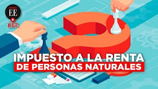 ¿Cómo se calcula el impuesto a la renta de personas naturales  El Espectador [upl. by Aivital]