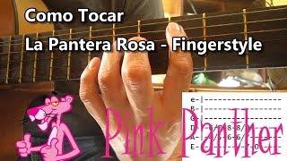 Como Tocar  La Pantera Rosa Fingerstyle  Tutorial Completo con Tabs [upl. by Suoivatra]