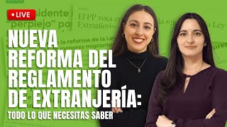 TODO Sobre la NUEVA REFORMA del REGLAMENTO de EXTRANJERÍA 📌 Analizamos el BORRADOR en Directo [upl. by Selle]