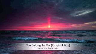 Bobina feat Betsie Larkin  You Belong To Me Original Mix [upl. by Myrle]