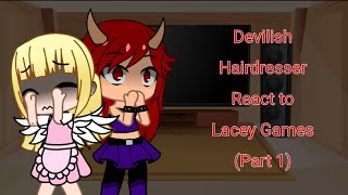 Devilish Hairdresser reacts to the Lacey Games Part 1  Read Desc [upl. by Dahcir]