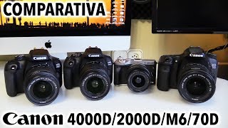 Canon 4000D vs 2000D vs M6 vs 70D  Comparativa [upl. by Hemminger940]