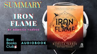 Summary of quot IRON FLAME quot By REBECCA YARROS Summary Audiobook  Review Best Books ClubQuick Read [upl. by Rattan991]