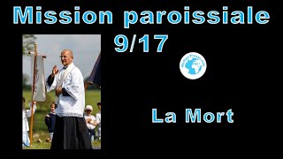 Mission paroissiale N°9 la mort [upl. by Ayotnom]