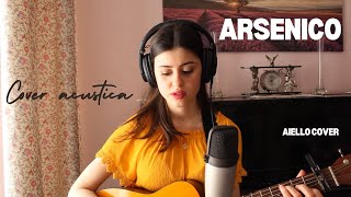 Arsenico  Aiello  Cover Acustica [upl. by Ennael348]