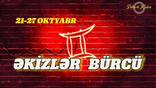 ƏKİZLƏR BÜRCÜ Həftəlik bürc proqnozu 2127 OKTYABR [upl. by Ahsiyt680]