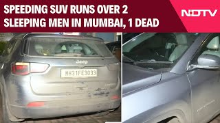 Mumbai Hit And Run Case  Speeding SUV Runs Over 2 Sleeping Men In Mumbai 1 Dead Driver Arrested [upl. by Jutta]