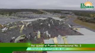 Así quedó el Puente Internacional No 3 después del tornado de ayer [upl. by Acima568]