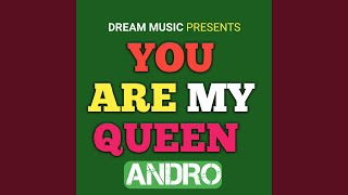 You Are My Queen [upl. by Ettenel]