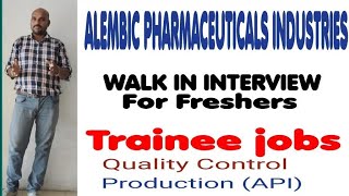 ALEMBIC PHARMA LIMITED  WALK IN INTERVIEW TRAINEE JOBS FRESHERS JOBS [upl. by Ahsinra]