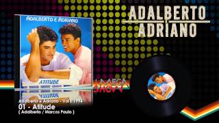 Adalberto e Adriano  CD Atitude 1994 01Atitude [upl. by Namwob385]