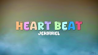 Jehnniel  Heart Beat Lyrics [upl. by Zerep]