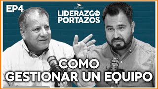 quotLiderazgo Sin Portazosquot Episodio 4 – Cómo gestionar un equipo [upl. by Yart]