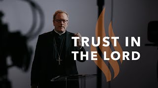 Trust in the Lord — Bishop Barron’s Sunday Sermon [upl. by Muire982]