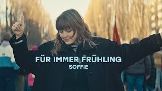 Soffie  Für immer Frühling Offizielles Musikvideo [upl. by Eylk]