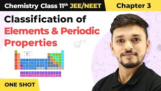 Classification of Elements amp Periodic Properties Class 11 One Shot  Chapter 3 Chemistry JEE NEET [upl. by Howarth]