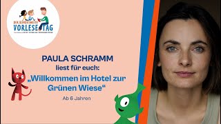 Vorlesetag 2023 Paula Schramm liest für euch „Willkommen im Hotel zur Grünen Wiese“ ab 6 Jahren [upl. by Odrareve563]