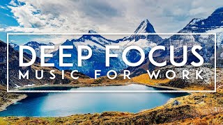 Deep Focus Music  ADHD Relief Music Study Music For Focus And Concentration Music For Studying [upl. by Cecilius548]