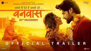 Vanvaas Official Trailer  Anil Sharma  Nana P  Utkarsh S  Simrat K  In Cinemas 20th December [upl. by Ailesor]