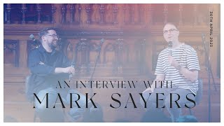 Mark Sayers Interview [upl. by Alburga]