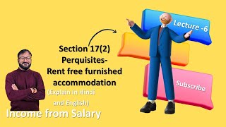 Section 172 Perquisite of Rent Free furnished accommodation I Salary Income I Perquisites [upl. by Urissa]