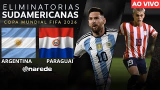 ARGENTINA X PARAGUAI AO VIVO  ELIMINATÓRIAS COPA 2026 AO VIVO  3ª RODADA [upl. by Iila]