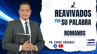 El peligro de la gracia Romanos 6 REAVIVADOS POR SU PALABRA Pr Evert Vásquez [upl. by Iseabal]