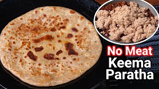 No Meat Veggie Keema Paratha Recipe  Dhaba Style  Minced Meal Maker Paratha  Soyabean Paratha [upl. by Mamoun]