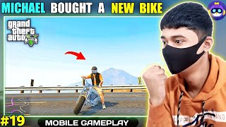 🥳MICHAEL BOUGHT A NEW BIKE  GTA V MOBILE GAMEPLAY हिंदी CHIKII 19  INSANE GAMERX [upl. by Lraep]