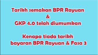 Tarikh semakan BPR Rayuan amp GKP 40 telah diumumkan Kenapa tiada tarikh bayaran BPR Rayuan amp Fasa 3 [upl. by Zimmer]