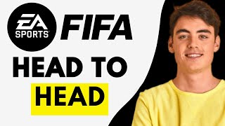 How To Open Head to Head in Fifa Mobile EASY 2024 [upl. by Johst]