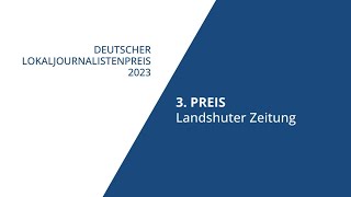 Die Landshuter Zeitung erhält den dritten Preis beim Deutschen Lokaljournalistenpreis 2023 [upl. by Anirbac]