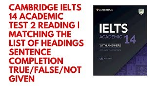 Cambridge ielts 14 academic reading test 2 Matching headings  T F NG  Sentence Completion [upl. by Tanah]