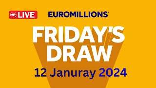 The National Lottery EuroMillions draw live results for Friday 12 Jan 2024  euromillions live [upl. by Estas]