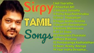 Sirpy Tamil SONGS  Sirpy Tamil hot songs  Sirpy Tamil songs hits Jukebox Sirpy songs Nonstop [upl. by Yenaiv]