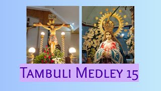 TAMBULI MEDLEY 15  KAPAMPANGAN RELIGIOUS SONGS  STO CRISTO DEL PERDON  VIRGEN DELOS REMEDIOS [upl. by Marcy75]