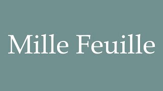 How to Pronounce Mille Feuille Correctly in French [upl. by Airdnassac]