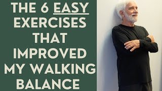 Seniors The 6 EASY Exercises that improved my walking balance [upl. by Vida]