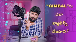 How to balance a best Gimbal step by step  Gimbal balance ఎలా చేయాలి Telugu [upl. by Ahsanat]