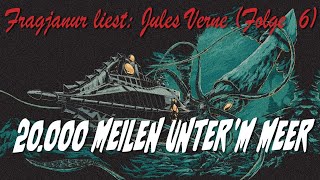 Fragjanur liest Jules Vernes quot20000 Meilen unter’m Meerquot  Folge 6 [upl. by Broeker]