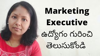 What is Marketing Executive job role Explained in Telugu [upl. by Ashely]